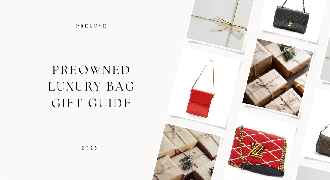 PREOWNED LUXURY BAG HOLIDAY GIFT GUIDE