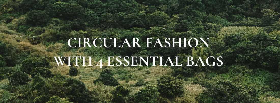 Circular Fashion: 4 Essential Bags in Rotation